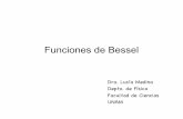 Funciones de Bessel - WordPress.com · Funciones de Bessel Dra. Lucía Medina Depto. de Física Facultad de Ciencias UNAM