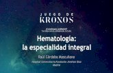 Hematología: la especialidad integral€¦ · ¿Conclusiones? • La Hematología camina al futuro con deseos de conocimiento, de investigar, de innovar • La complejidad actual