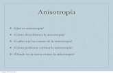 Qué es anisotropía? Cómo describimos la …usuarios.geofisica.unam.mx/cruz/Sismologia2/2-Anisotropy.pdfCausas de la anisotropía - Anisotropía de olivino Olivino tiene 9 constantes