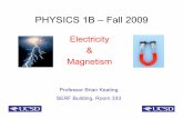 PHYSICS 1B – Fall 2009courses.physics.ucsd.edu/.../Chapter_16part3.pdf · capacitance of 1m2 of membrane. 12 9 2 2.5(8.810)(1) 2.010 1.110 x C x CxF!!! = = High Capacitance Compare
