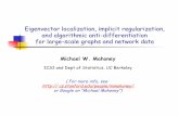 Eigenvector localization - Department of Statistics mmahoney/talks/... · PDF file eigenvector, and yields a “Normalized Cut”. Locally-biased analogue of the second smallest eigenvector.