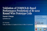 Validation of COMSOL®-Based Performance Predictions of Bi ... · Models studied on a wire-by-wire level • 4.2 K thermal strain • Computation of magnetic fields • (J.BR) Lorentz