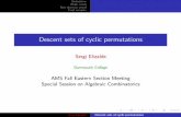 Descent sets of cyclic permutations - Dartmouth Collegesergi/papers/elizalde_penn_descyc1.pdf · Descent sets of cyclic permutations Sergi Elizalde Dartmouth College AMS Fall Eastern