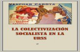 La colectivización socialista en la URSS - Omegalfa · gracias también a la funesta labor de Trotsky, Bujarin, Kruschov y Gorbachov. Tal es el despropósito historiográfico, que