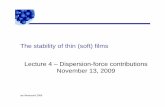 The dispersion-force contributions to thin-soft films ... · The Lifshitz constant is a double summation of products of dielectric functions: ( ) 123 12 32 0 Rel 2 n n= of products