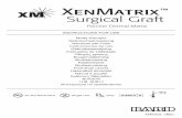 Porcine Dermal Matrix - C. R. Bard · en Please read all instructions prior to use. PRODUCT DESCRIPTION XENMATRIX™ Surgical Graft is an acellular, sterile, non-pyrogenic porcine