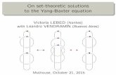 On set-theoretic solutions to the Yang-Baxter equationlebed/Lebed Mulhouse.pdf · On set-theoretic solutions to the Yang-Baxter equation Victoria LEBED (Nantes) with Leandro VENDRAMIN