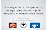 Investigation of the symmetry energy using electric dipole ...lambda.phys.tohoku.ac.jp/nstar/content/files/... · Investigation of the symmetry energy using electric dipole response