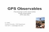 E. Calais Purdue University - EAS Department Civil 3273 ...ecalais/teaching/gps-geodesy/gps_observable… · The GPS signal • Atomic clocks aboard the GPS satellites produce a fundamental