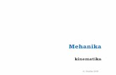 Mehanika - tehnikum.edu.rs · Klasična mehanika proučava mehaničko kretanje uključujući i uzroke (sile) koje do njega dovode, i deli se na: • kinematiku; •dinamiku i •statiku.