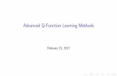 Advanced Q-Function Learning Methodsrll.berkeley.edu/deeprlcoursesp17/docs/lec4.pdfZ. Wang, N. de Freitas, and M. Lanctot.\Dueling network architectures for deep reinforcement learning".