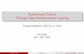 Human-level Control Through Deep Reinforcement Learning€¦ · 1 Mnih, V. et al. Human-level control through deep reinforcement learning. Nature 518, 529{533 (2015) 2 Lin, L.-J.
