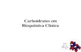Carboidratos em Bioquímica Clínicapharmacia.cuiaba.br/.../Aula_2_carboidratos_1508.pdf · A Glicose • é o principal combustível da maioria dos organismos • é o carboidrato