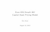 Econ 424/Amath 462 Capital Asset Pricing Model · Capital Asset Pricing Model (CAPM) Assumptions 1. Many identical investors who are price takers 2. All investors plan to invest over
