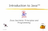 Introduction to Java™ epl425/labs/java-  · PDF file o Αρχιτεκτονική Servlet o Παραλλαγές Τεχνολογίας Servlet Pure Servlets Server Side Includes