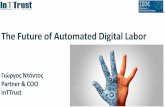 The Future of Automated Digital Labor...2 Ipirou Str & Mesogion Ave., GR 15341 Agia Paraskevi, Τ: +30-2106513040, E: info@inttrust.gr 60% of work has the potential for workplace automation*