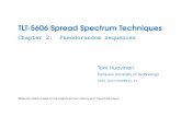 TLT-5606 Spread Spectrum Techniques - Tiedekunnat · 2009-02-10 · TLT-5606 Spread Spectrum Techniques Chapter 2: Pseudorandom sequences Toni Huovinen Tampere University of Technology
