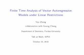 Finite Time Analysis of Vector Autoregressive Models under ...chengg/finite.pdf · 2Rd is the observed d-dimensional time series A2R d is the unknown transition matrix (possible over-parametrization