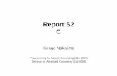 Report S2 C - 東京大学nkl.cc.u-tokyo.ac.jp/17e/03-MPI/S2-ref-C.pdf · Report S2 C Kengo Nakajima Programming for Parallel Computing (616-2057) Seminar on Advanced Computing (616-4009)