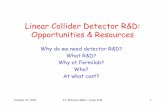 Linear Collider Detector R&D: Opportunities & Resources · • Lab 6 Scintillator R&D, • Lab 5 Scint Extrusion Fac’ty (bought by NIU) • Mtest Test Beam – Heavy Future Use.