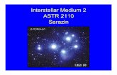 Interstellar Medium 2 ASTR 2110 Sarazinpeople.virginia.edu/~cls7i/Classes/astr2110/Lecture36_ISM_2.pdf · ASTR 2110 Sarazin . Homework #11 Not due until Monday, December 4 . ... V