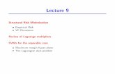 Lecture 9 - KTH · The VC dimension The Vapnik-Chervonenkis dimension This is a measure of the complexity / capacity of a class of functions F. It measures the largest number of examples