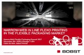 NARROW-WEB IN LINE FLEXO PRINTING IN THE FLEXIBLE … · The mid web in line flexo press dedicated for packaging. Substrates Unsupported Film from 12µ PET, 15µ BOPP, 25µ shrink