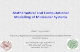 Mathematical and Computational Modelling of Molecular Systems · 2017-11-16 · Mathematical and Computational Modelling of Molecular Systems Vagelis Harmandaris Institute of Applied