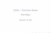CS150 Final Exam Review - University of California, Berkeleycs150/fa12/agenda/... · Memory timings I Assuming every fetch is completely random in the address space, might have to