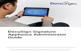 DocuSign Signature Appliance Administrator Guide · PDF file DocuSign Signature Appliance Administrator Guide, version 8 If you have any comments or feedback on our documentation,