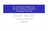 k j)-Colored Partitions and The Han/Nekrasov-Okounkov ...wjkeith/Combinatorics... · (k;j)-Colored Partitions and The Han/Nekrasov-Okounkov Hooklength Formula Emily Anible1 William