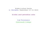 Erd}os Lecture Series U. Memphis, September 12{15 2019carlp/primitivetalkmemphis.pdf · Erd}os Lecture Series U. Memphis, September 12{15 2019 Erd}os and primitive sets Carl Pomerance
