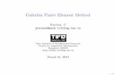 Galerkin Finite Element Method - math.tifrbng.res.inmath.tifrbng.res.in/~praveen/notes/cm2013/fem_basics.pdf · Galerkin method We want to approximate V by a nite dimensional subspace