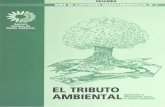 EL TRIBUTO AMBIENTAL* - AU · PDF file 2014-12-07 · Tipos de tributo ambiental Para facilitar la medida de la efectividad de los tri­ butos ambientales, se han clasificado en tres