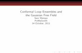 Conformal Loop Ensembles and the Gaussian Free Fieldmath.mit.edu/~sswatson/pdfs/CLEtalk.pdf · Conformal Loop Ensembles and the Gaussian Free Field Sam Watson PuMaGraSS 14 October,