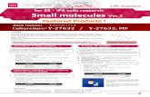 Small molecules Ver - RAFER S.L. · Small molecules Ver.2 ... ROCK. Y-27632 enhances post-cryopreservation survival and cloning efficiency of human ES cells and human iPS cells. ...