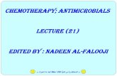 Chemotherapy; Antimicrobials Lecture (21) Edited …...Chemotherapy; Antimicrobials Lecture (21) Edited by : nadeen al-falooji » ث ت اي دحن ظفحا كهظ ت اعرب ةرظاح