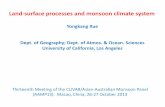 Land surface processes and monsoon climate · PDF file Part 2: Run a 16-member ensemble, with each member forced to maintain the same time series of surface prognostic variables (Simulations