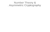 Number Theory & Asymmetric Cryptographyweb.cse.msstate.edu/~ramkumar/NumberTheoryS18.pdfExample (5,6)=1 : a number divisible by both 5 and 6 has to be divisible by 30 (9,6) not equal