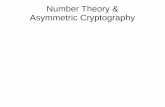 Number Theory & Asymmetric Cryptographyweb.cse.msstate.edu/~ramkumar/NumberTheory.pdfNumber Theory & Asymmetric Cryptography. ... – For asymmetric cryptography we normally work with