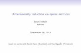 Dimensionality reduction via sparse matrices€¦ · Dimensionality reduction via sparse matrices Jelani Nelson Harvard September 19, 2013 based on works with Daniel Kane (Stanford)