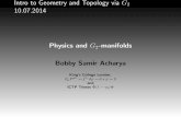 Physics and G2-manifolds - Clay Mathematics Institute · The Rich Physics-Mathematics Interface I ALL the known physics in our entire Universe is extremely well modelled by the Standard