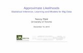 Approximate Likelihoods - Statistical Inference, Learning ... · Approximate Bayesian Computation Marin et al., 2010 likelihood is not computable, but we can simulate from the model