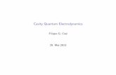 Cavity Quantum Electrodynamics · Cavity Quantum Electrodynamics Filippo G. Cosi 29. Mai 2013. Motivation What is cavity Quantum Electrodynamics? I.Schuster, MPQ, Garching. Contents