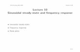 Lecture 10 - web.stanford.edu · Lecture 10 Sinusoidal steady-state and frequency response • sinusoidal steady-state • frequency response • Bode plots 10–1. Response to sinusoidal
