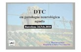 Presentación de PowerPoint · DTC. en patología neurológica. aguda. L.Marruecos-Sant. Hospital de la Santa Creu i Sant Pau. Barcelona 24.Feb.2010