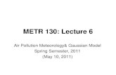 METR 130: Lecture 6 · METR 130: Lecture 6 Air Pollution Meteorology& Gaussian Model Spring Semester, 2011 (May 10, 2011)