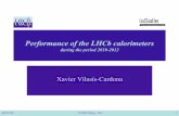 Performance of the LHCb calorimeters · Y~7m X~8.5m Z~2.7m PS/SPD LHCb Calorimeters 20131125 V CPAN Days - Xvc 2 10#250&mrad 10#300&mrad VELO Vertexing MAGNET Calorimeters PID: e,γ,