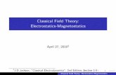 Classical Field Theory: Electrostatics-Magnetostaticskokkotas/...Classical Field Theory: Electrostatics-Magnetostatics April 27, 20101 1J.D.Jackson, "Classical Electrodynamics", 2nd