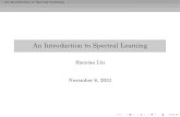 An Introduction to Spectral Learninghanxiaol/slides/spectral_learning.pdfAn Introduction to Spectral Learning Anchor Words Deﬁnition (p-separable) M is p-separable if ∀j, ∃i